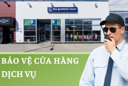 Dịch vụ bảo vệ Cửa hàng