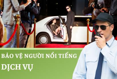 dịch vụ bảo vệ người nổi tiếng