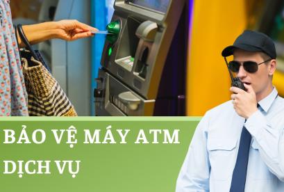 bảo vệ máy ATM