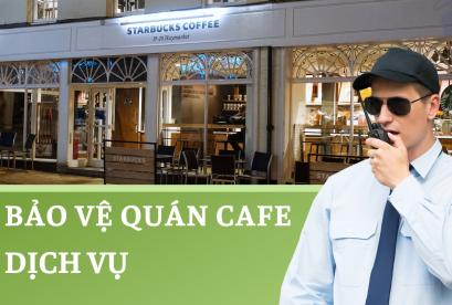 dịch vụ bảo vệ quán Cafe