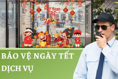 Dịch vụ bảo vệ ngày tết
