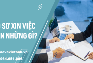 hướng dẫn chuẩn bị hồ sơ xin việc Hồ sơ xin việc cần những gì