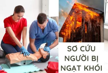 Sơ cứu người bị ngạt khói