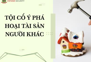 Tội cố ý phá hoại tài sản của người khác