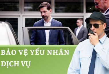 dịch vụ bảo vệ yếu nhân