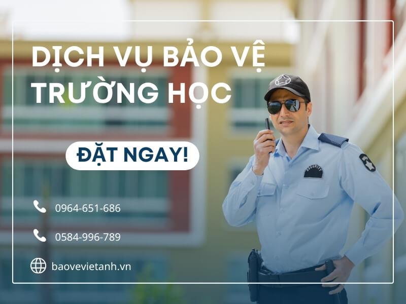 Báo giá dịch vụ bảo vệ trường học tại Việt Anh