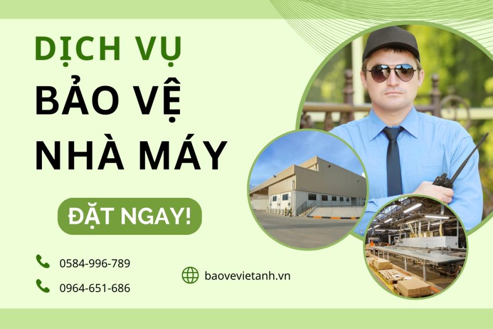 Báo giá dịch vụ bảo vệ nhà máy tại Việt Anh Báo giá dịch vụ bảo vệ nhà máy tại Việt Anh
