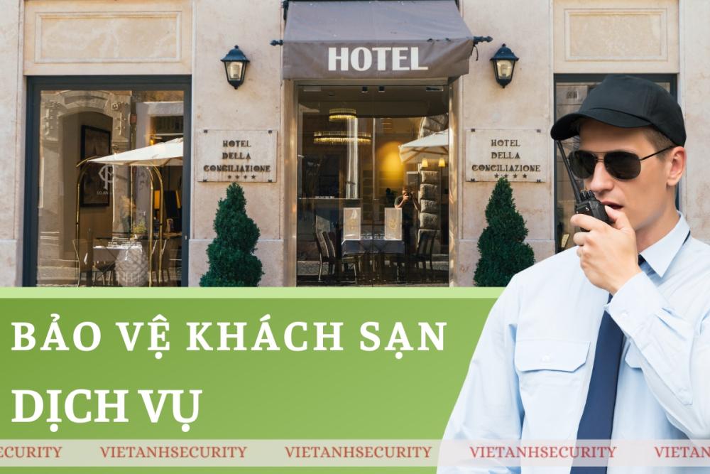 Tìm hiểu về dịch vụ bảo vệ khách sạn Tìm hiểu về dịch vụ bảo vệ khách sạn