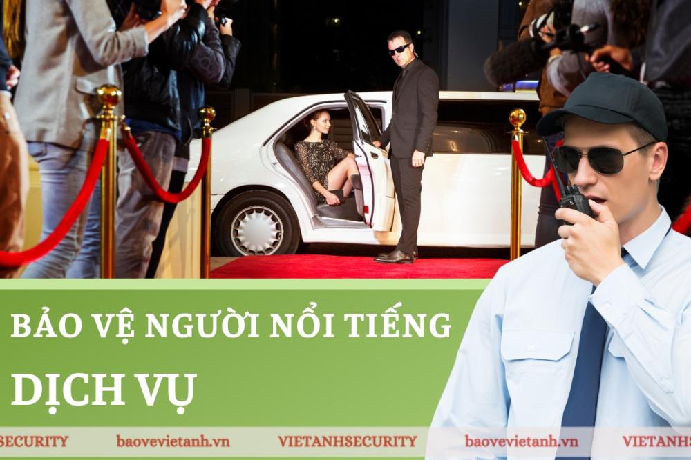 Tìm hiểu về dịch vụ bảo vệ người nổi tiếng