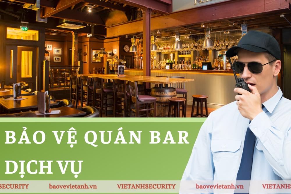 Tìm hiểu về dịch vụ bảo vệ quán bar Tìm hiểu về dịch vụ bảo vệ quán bar