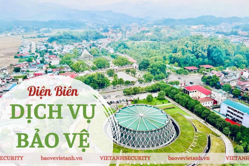 Tìm hiểu dịch vụ bảo vệ tại Điện Biên do Việt Anh cung cấp Tìm hiểu dịch vụ bảo vệ tại Điện Biên do Việt Anh cung cấp