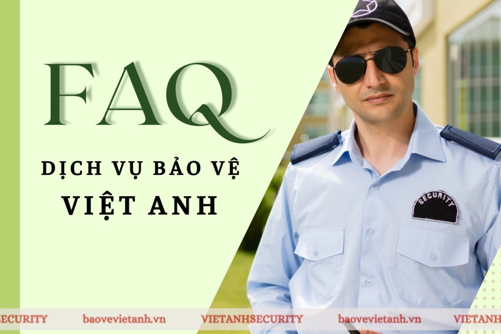 Câu hỏi thường gặp về dịch vụ bảo vệ