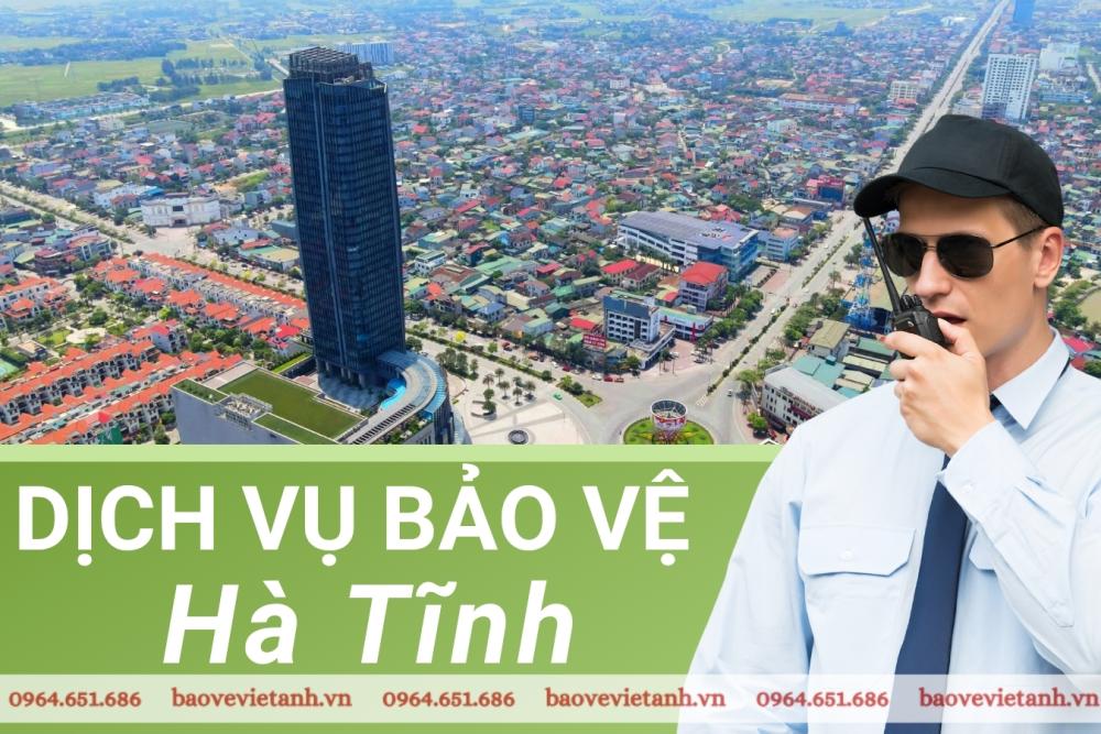 Dịch vụ bảo vệ Hà Tĩnh uy tín Dịch vụ bảo vệ Hà Tĩnh uy tín
